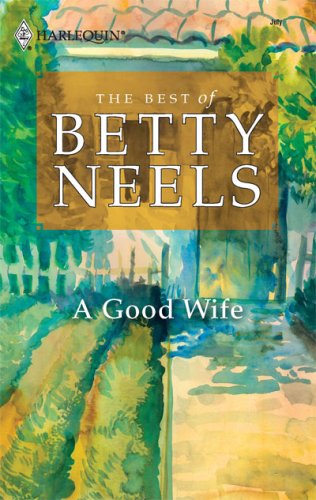 A Good Wife (Best of Betty Neels)