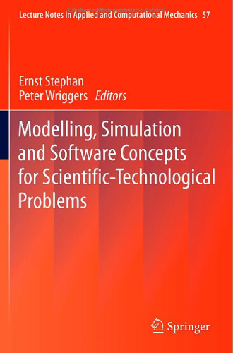 Modelling, Simulation and Software Concepts for Scientific-Technological Problems