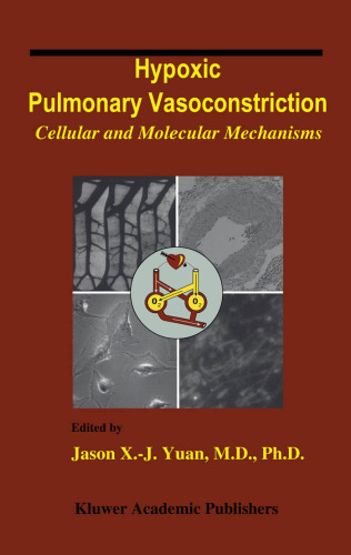 Hypoxic Pulmonary Vasoconstriction: Cellular and Molecular Mechanisms