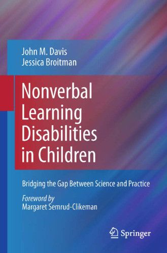 Nonverbal Learning Disabilities in Children: Bridging the Gap Between Science and Practice