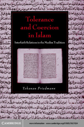 Tolerance and coercion in Islam: interfaith relations in the Muslim tradition