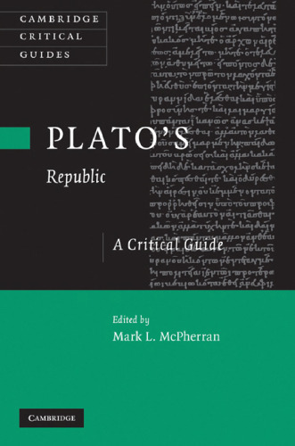 Plato’s ’Republic’: A Critical Guide