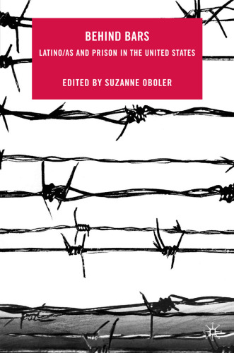 Behind Bars: Latino(a)s and Prison in the United States