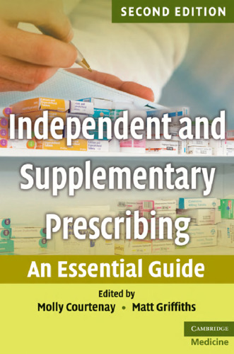 Independent and Supplementary Prescribing: An Essential Guide