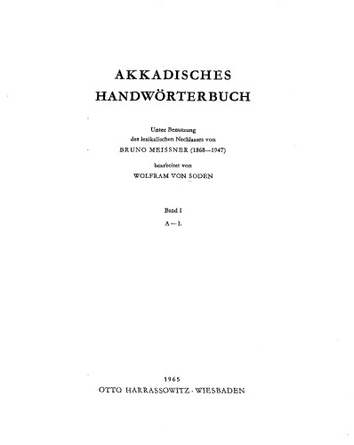 Akkadisches Handwörterbuch. Band I. A-L