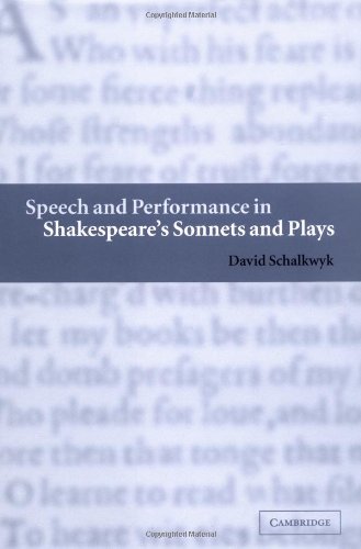 Speech and Performance in Shakespeare's Sonnets and Plays