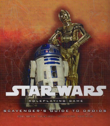 Star Wars Scavengers Guide to Droids: A Star Wars Roleplaying Game Supplement