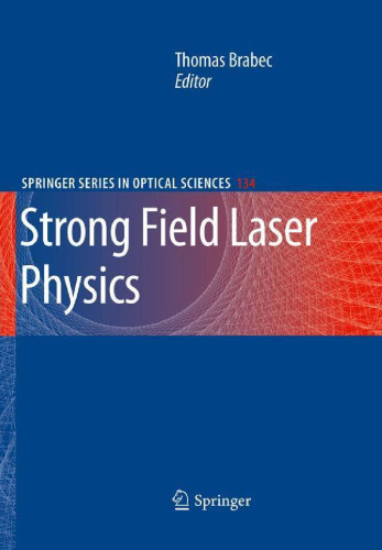 Strong Field Laser Physics