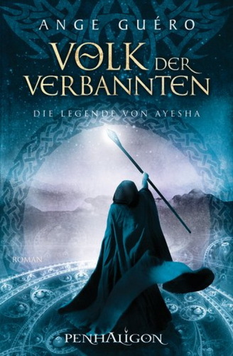 Volk der Verbannten (Die Legende von Ayesha, Band 3)