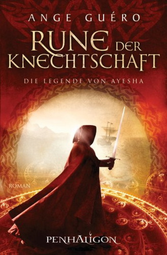 Rune der Knechtschaft (Die Legende von Ayesha, Band 1)