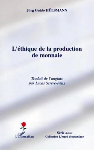 L'éthique de la production de la monnaie