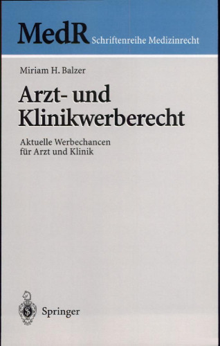 Arzt- und Klinikwerberecht: Aktuelle Werbechancen für Arzt und Klinik