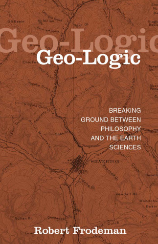 Geo-logic: breaking ground between philosophy and the earth sciences