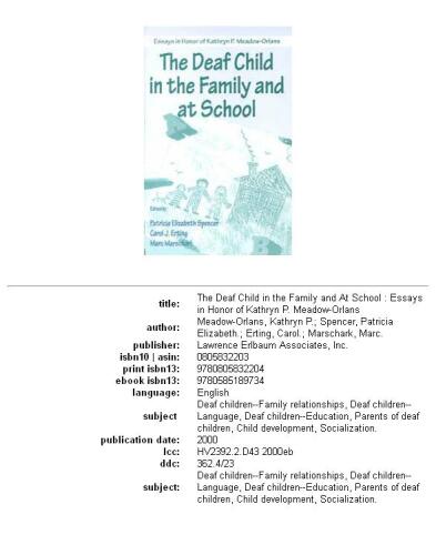 The deaf child in the family and at school: essays in honor of Kathryn P. Meadow-Orlans