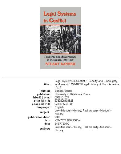 Legal systems in conflict: property and sovereignty in Missouri, 1750-1860