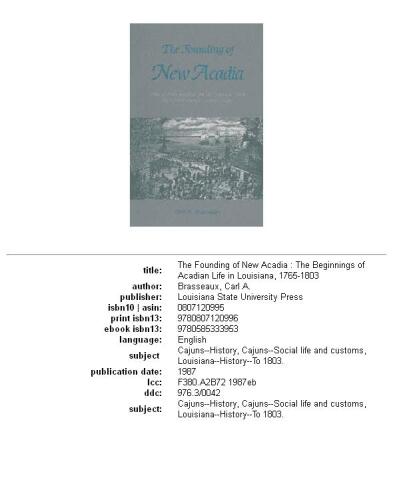 The founding of New Acadia: the beginnings of Acadian life in Louisiana, 1765-1803