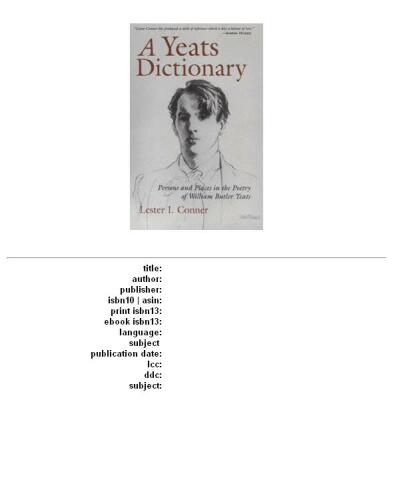 A Yeats dictionary: persons and places in the poetry of William Butler Yeats