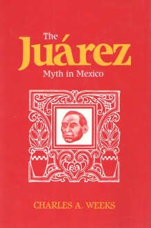 The Juárez myth in Mexico