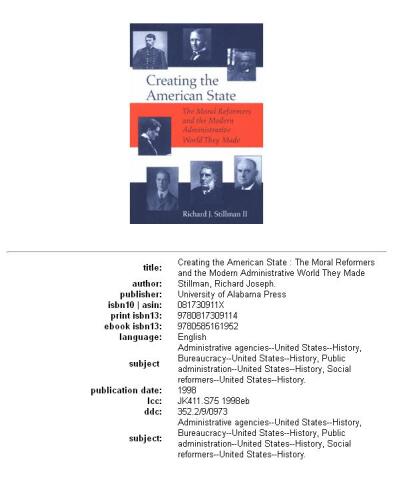 Creating the American state: the moral reformers and the modern administrative world they made