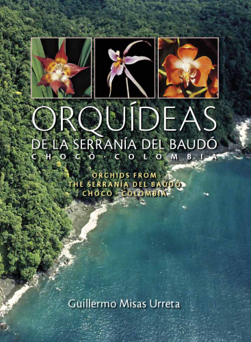 Orchids from the Serrania del Baudo Choco - Colombia