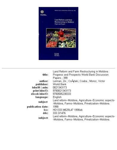 Land reform and farm restructuring in Moldova: progress and prospects, Parts 63-398