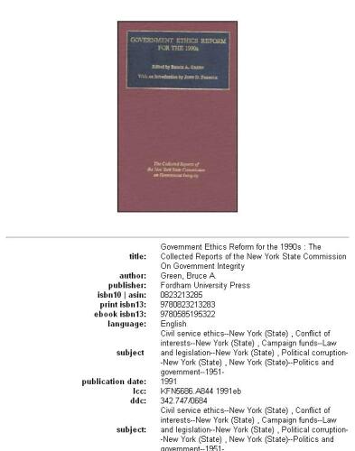 Government ethics reform for the 1990s: the collected reports of the New York State Commission on Government Integrity