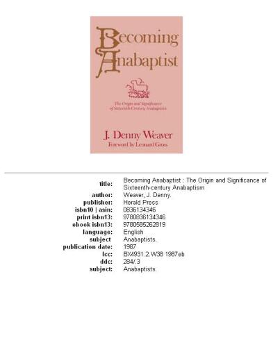 Becoming Anabaptist: the origin and significance of sixteenth-century Anabaptism