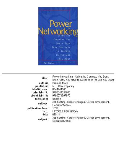 Power networking: using the contacts you don't even know you have to succeed in the job you want