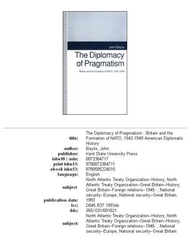 The diplomacy of pragmatism: Britain and the formation of NATO, 1942-1949