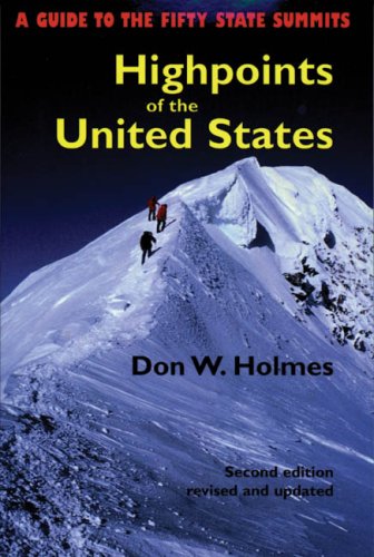 Highpoints of the United States: a guide to the fifty state summits