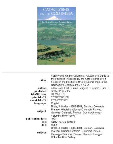 Cataclysms on the Columbia: a layman's guide to the features produced by the catastrophic Bretz floods in the Pacific Northwest