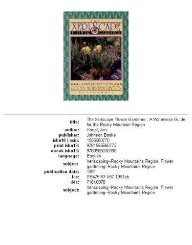 The xeriscape flower gardener: a waterwise guide for the Rocky Mountain region