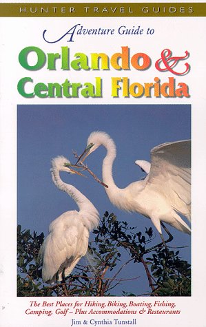 Orlando and Central Florida: Including Disney World, the Space Coast, Tampa and Daytona