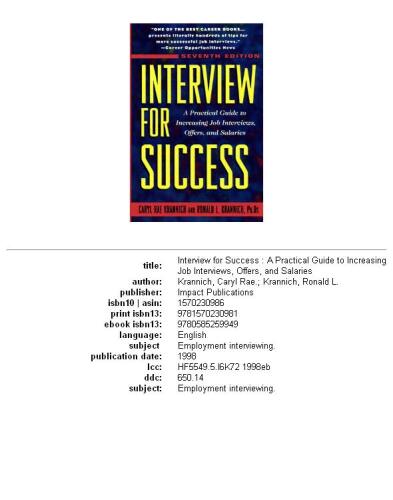 Interview for success: a practical guide to increasing job interviews, offers, and salaries