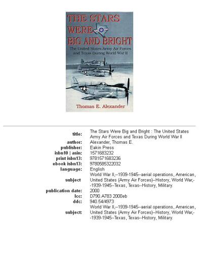 The stars were big and bright: the United States Army Air Forces and Texas during World War II, Volume 1