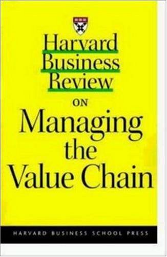 Harvard business review on managing the value chain