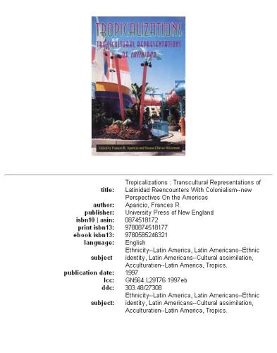 Tropicalizations: Transcultural Representations of Latinidad (Reencounters with Colonialism: New Perspectives on the Americas)