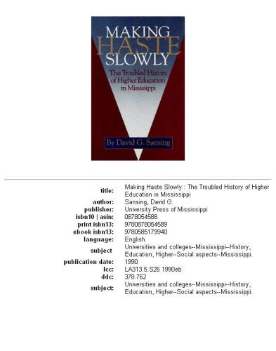 Making Haste Slowly: The Troubled History of Higher Education in Mississippi