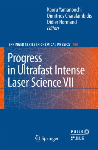 Progress in Ultrafast Intense Laser Science VII