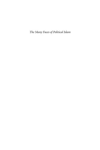 The Many Faces of Political Islam: Religion and Politics in the Muslim World