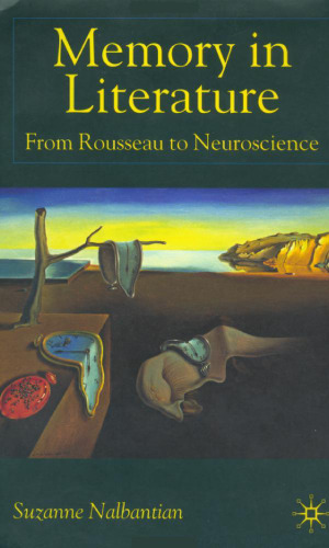 Memory in literature: from Rousseau to neuroscience