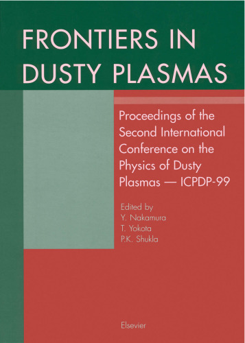 Frontiers in Dusty Plasmas : Proceedings of the Second International Conference on the Physics of Dusty Plasmas