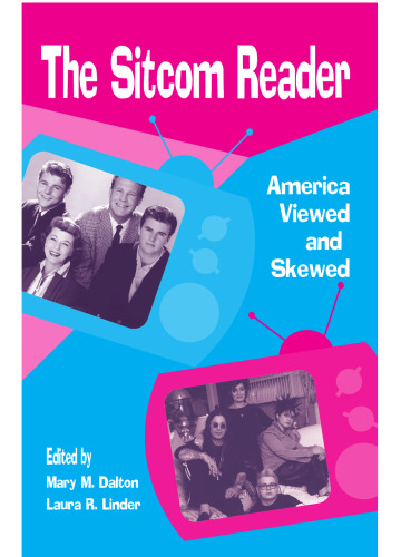 The sitcom reader: America viewed and skewed