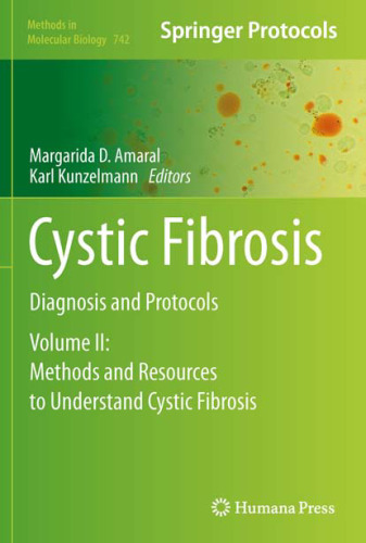 Cystic Fibrosis: Diagnosis and Protocols, Volume II: Methods and Resources to Understand Cystic Fibrosis