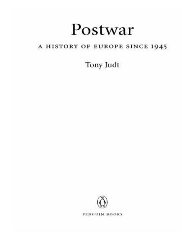 Postwar: A History of Europe Since 1945