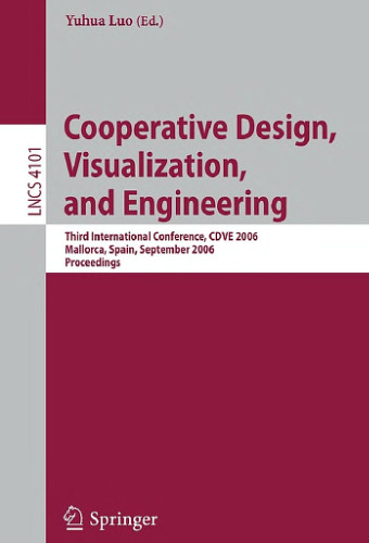 Cooperative Design, Visualization, and Engineering: Third International Conference, CDVE 2006, Mallorca, Spain, September 17-20, 2006. Proceedings