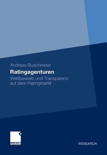 Ratingagenturen: Wettbewerb und Transparenz auf dem Ratingmarkt