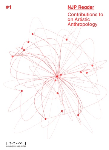 NJP Reader-Contributions to an Artistic Anthropology