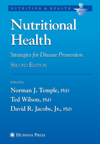 Nutritional Health: Strategies for Disease Prevention (Nutrition and Health)