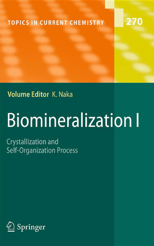 Biomineralization I: Crystallization and Self-Organization Process